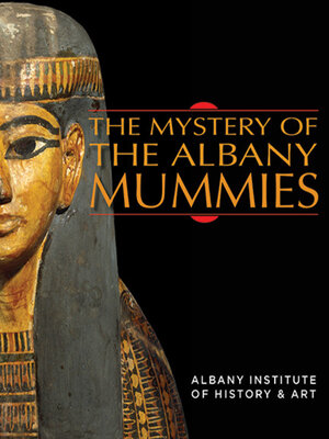 cover image of The Mystery of the Albany Mummies